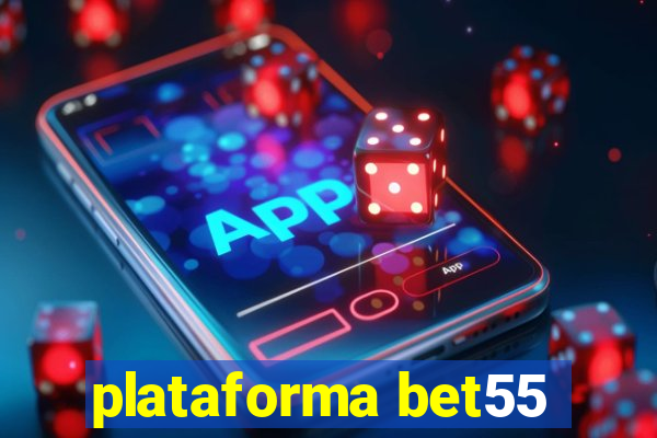 plataforma bet55